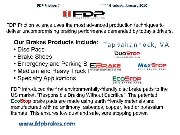 FDP Friction Science AIM Graduate January 2010 FDP Friction science uses the most advanced