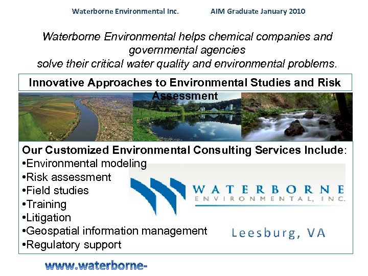 Waterborne Environmental Inc. AIM Graduate January 2010 Waterborne Environmental helps chemical companies and governmental