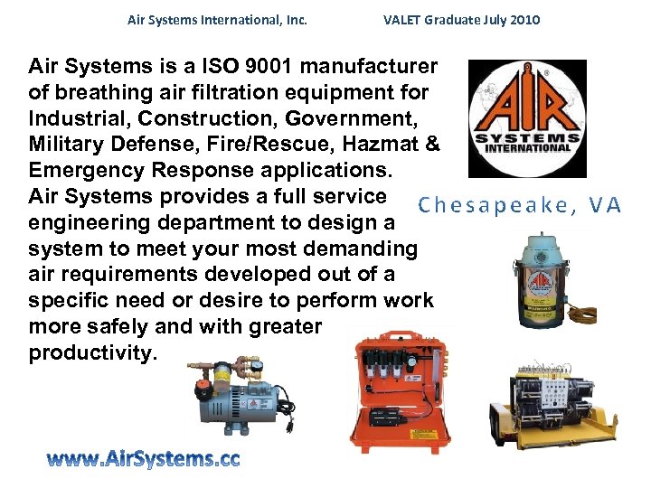  Air Systems International, Inc. VALET Graduate July 2010 Air Systems is a ISO