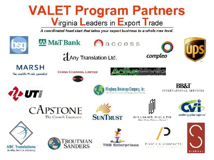 VALET Program Partners Virginia Leaders in Export Trade A coordinated head start that takes