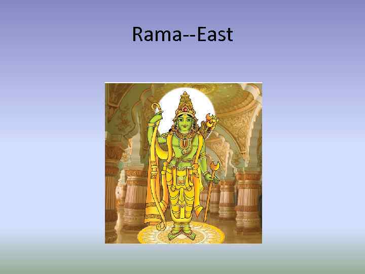 Rama--East 