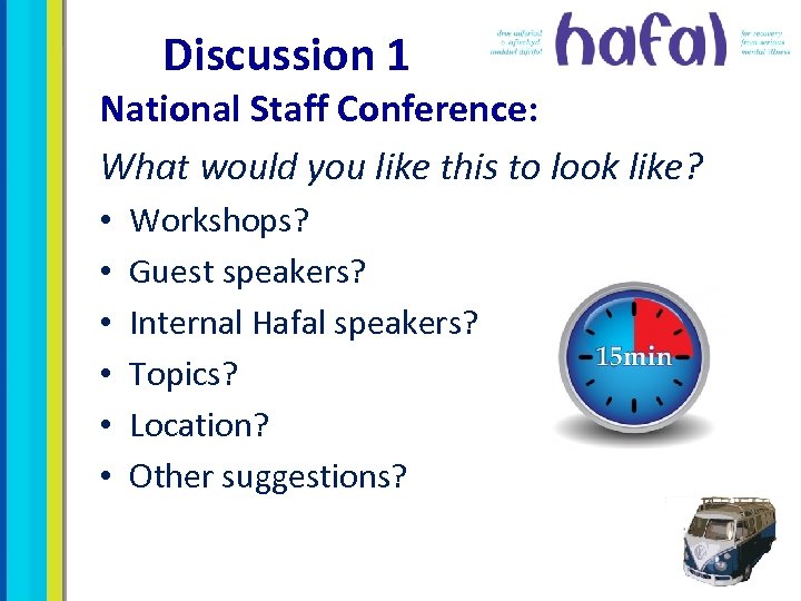Discussion 1 National Staff Conference: What would you like this to look like? •