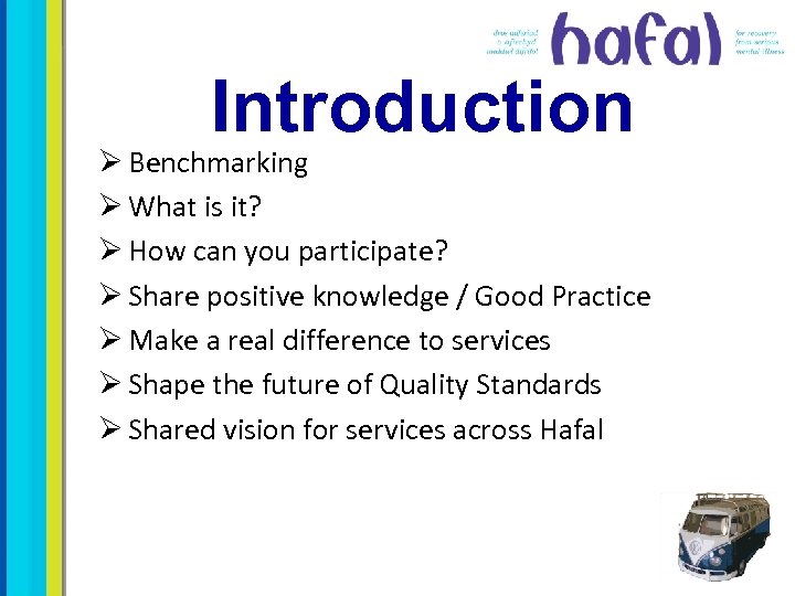 Introduction Ø Benchmarking Ø What is it? Ø How can you participate? Ø Share