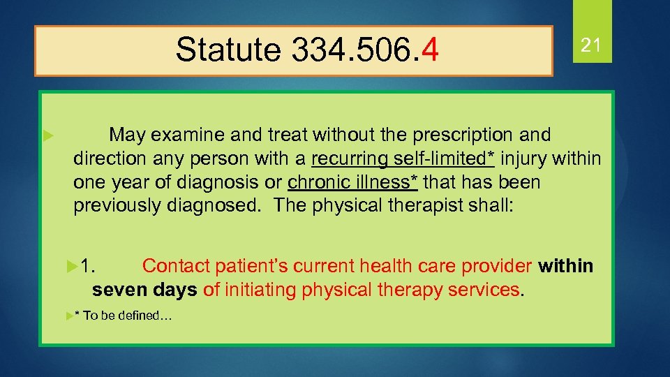  Statute 334. 506. 4 u 21 May examine and treat without the prescription