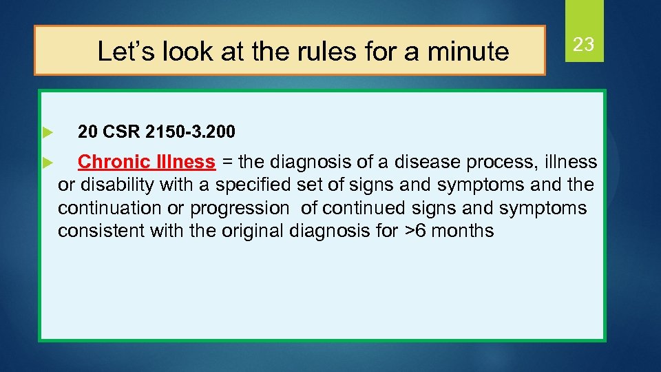  Let’s look at the rules for a minute u u 23 20 CSR