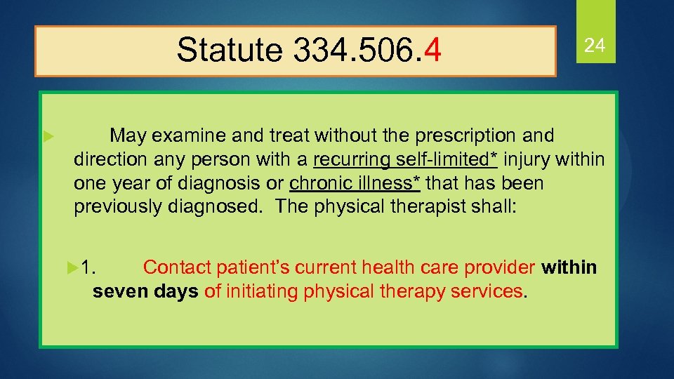  Statute 334. 506. 4 u 24 May examine and treat without the prescription