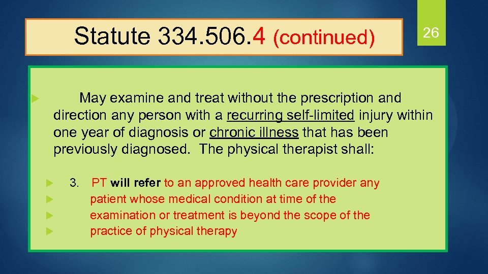  Statute 334. 506. 4 (continued) u 26 May examine and treat without the