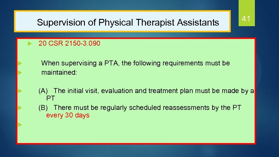  Supervision of Physical Therapist Assistants u u u 41 20 CSR 2150 -3.