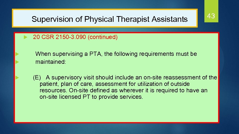  Supervision of Physical Therapist Assistants u u 43 20 CSR 2150 -3. 090