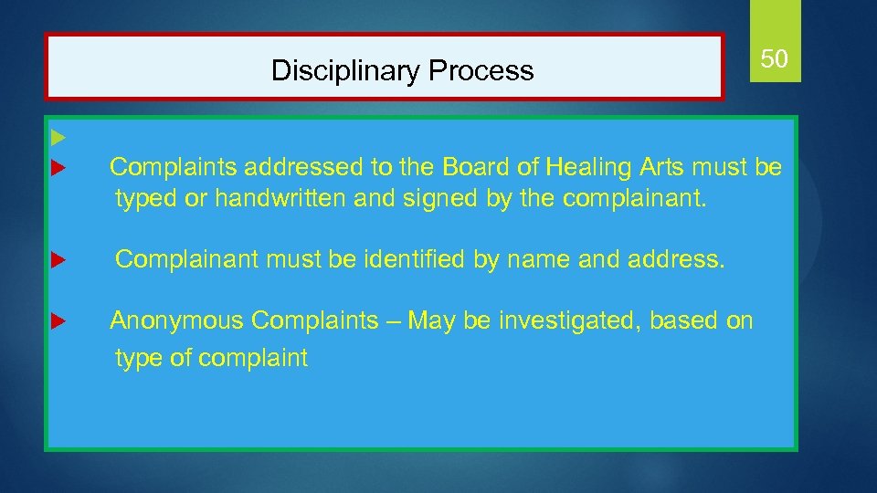  Disciplinary Process u u 50 Complaints addressed to the Board of Healing Arts