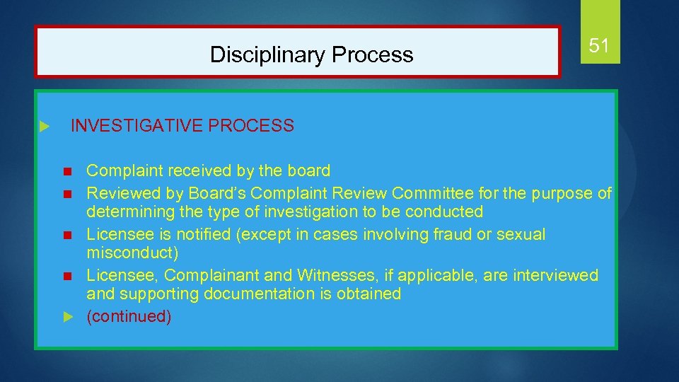  Disciplinary Process u 51 INVESTIGATIVE PROCESS n n u Complaint received by the