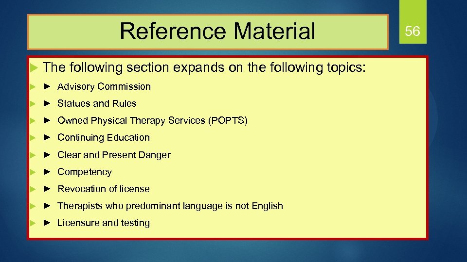  Reference Material u The following section expands on the following topics: u ►