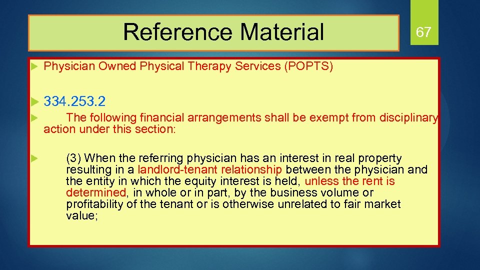  Reference Material 67 u Physician Owned Physical Therapy Services (POPTS) u 334. 253.