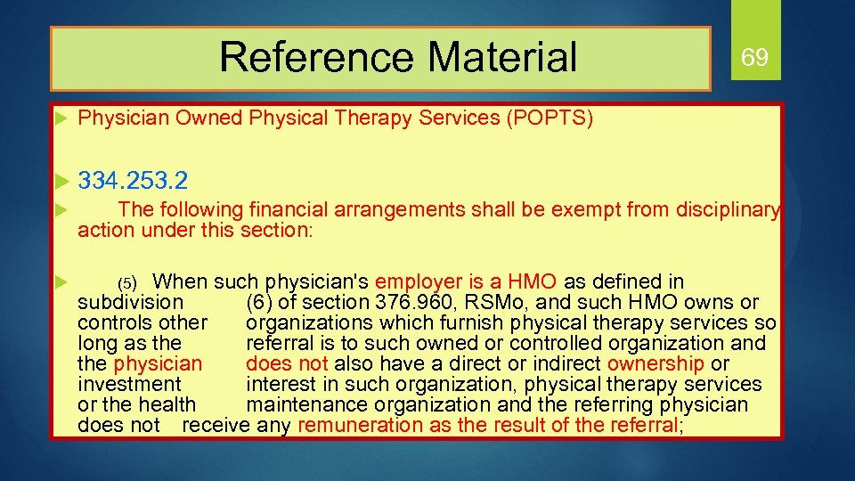  Reference Material 69 u Physician Owned Physical Therapy Services (POPTS) u 334. 253.