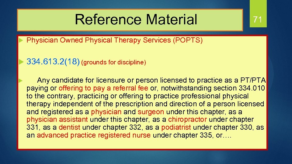 Reference Material 71 u Physician Owned Physical Therapy Services (POPTS) u 334. 613.