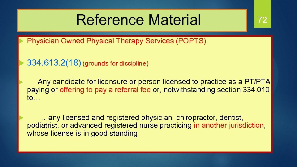  Reference Material 72 u Physician Owned Physical Therapy Services (POPTS) u 334. 613.