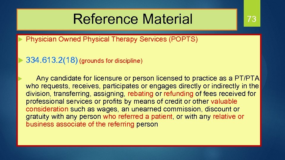  Reference Material 73 u Physician Owned Physical Therapy Services (POPTS) u 334. 613.