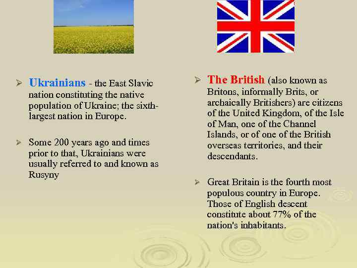 Ø Ukrainians - the East Slavic Ø Some 200 years ago and times prior
