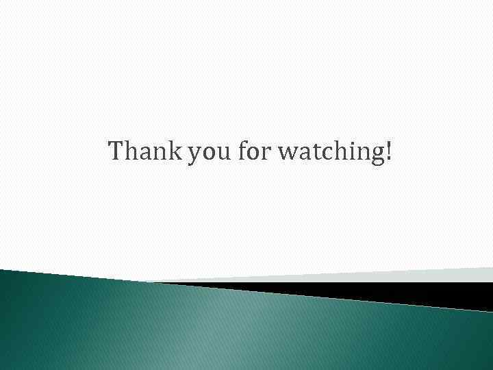 Thank you for watching! 