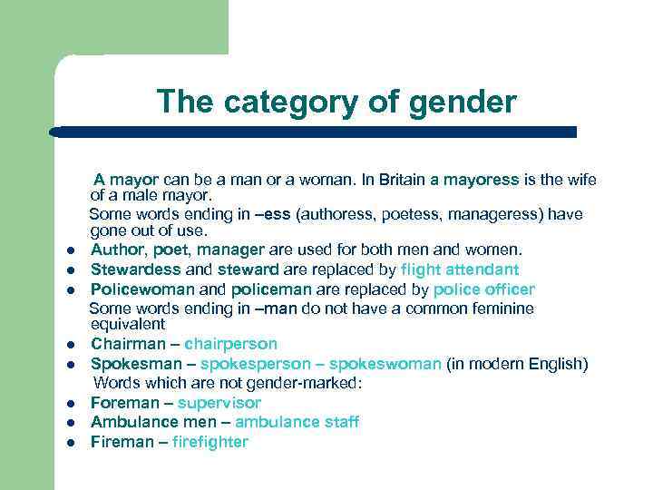 The category of gender l l l l A mayor can be a man