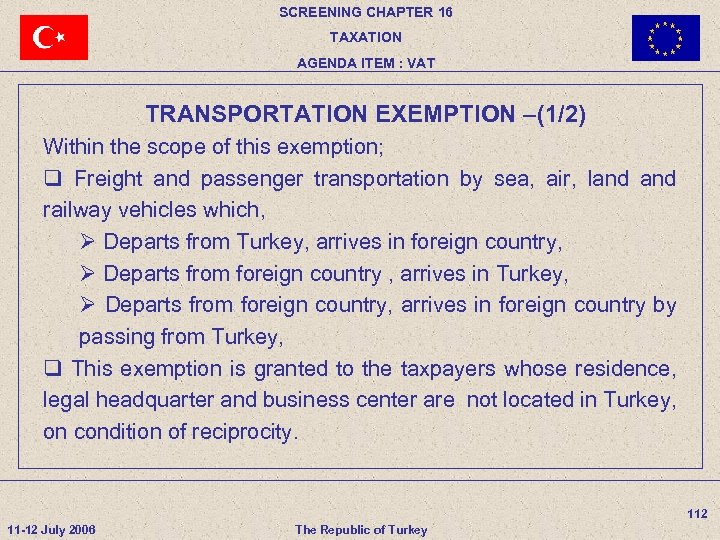 SCREENING CHAPTER 16 TAXATION AGENDA ITEM : VAT TRANSPORTATION EXEMPTION –(1/2) Within the scope