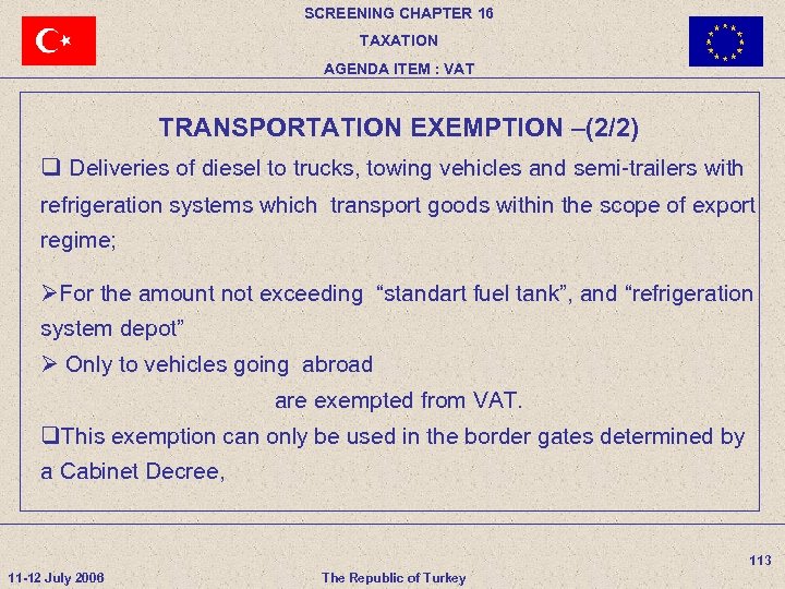 SCREENING CHAPTER 16 TAXATION AGENDA ITEM : VAT TRANSPORTATION EXEMPTION –(2/2) q Deliveries of
