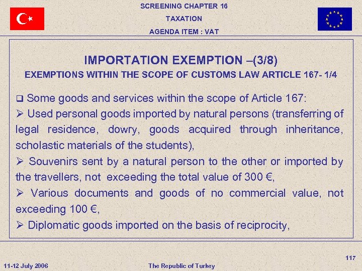 SCREENING CHAPTER 16 TAXATION AGENDA ITEM : VAT IMPORTATION EXEMPTION –(3/8) EXEMPTIONS WITHIN THE