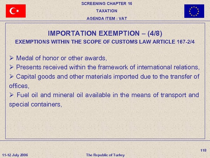 SCREENING CHAPTER 16 TAXATION AGENDA ITEM : VAT IMPORTATION EXEMPTION – (4/8) EXEMPTIONS WITHIN