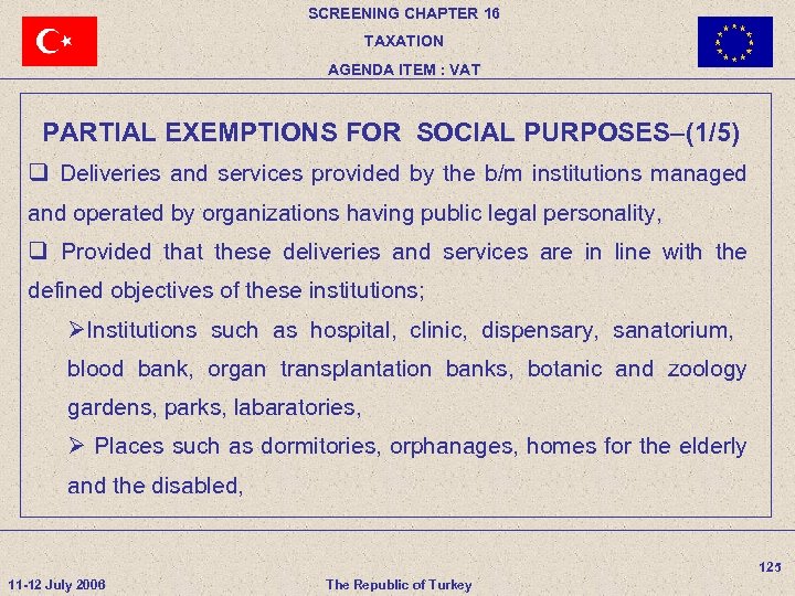 SCREENING CHAPTER 16 TAXATION AGENDA ITEM : VAT PARTIAL EXEMPTIONS FOR SOCIAL PURPOSES–(1/5) q