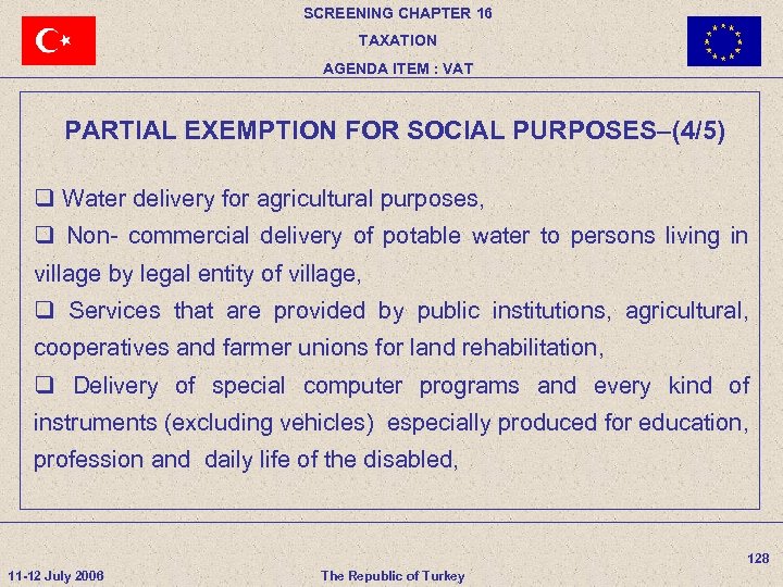 SCREENING CHAPTER 16 TAXATION AGENDA ITEM : VAT PARTIAL EXEMPTION FOR SOCIAL PURPOSES–(4/5) q