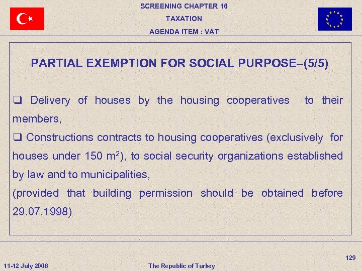 SCREENING CHAPTER 16 TAXATION AGENDA ITEM : VAT PARTIAL EXEMPTION FOR SOCIAL PURPOSE–(5/5) q