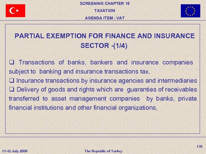 SCREENING CHAPTER 16 TAXATION AGENDA ITEM : VAT PARTIAL EXEMPTION FOR FINANCE AND INSURANCE