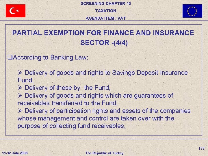 SCREENING CHAPTER 16 TAXATION AGENDA ITEM : VAT PARTIAL EXEMPTION FOR FINANCE AND INSURANCE