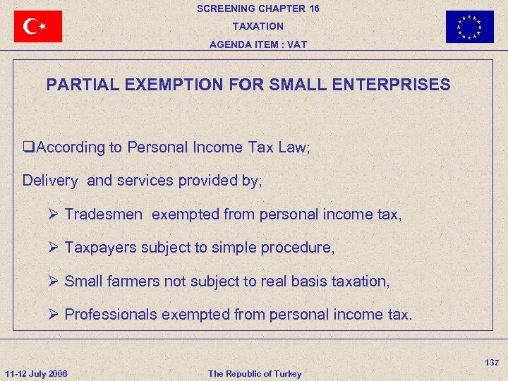 SCREENING CHAPTER 16 TAXATION AGENDA ITEM : VAT PARTIAL EXEMPTION FOR SMALL ENTERPRISES q.