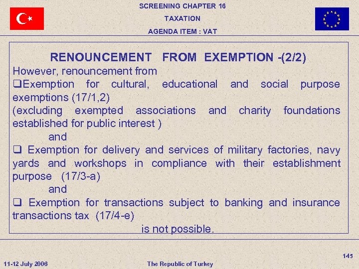SCREENING CHAPTER 16 TAXATION AGENDA ITEM : VAT RENOUNCEMENT FROM EXEMPTION -(2/2) However, renouncement