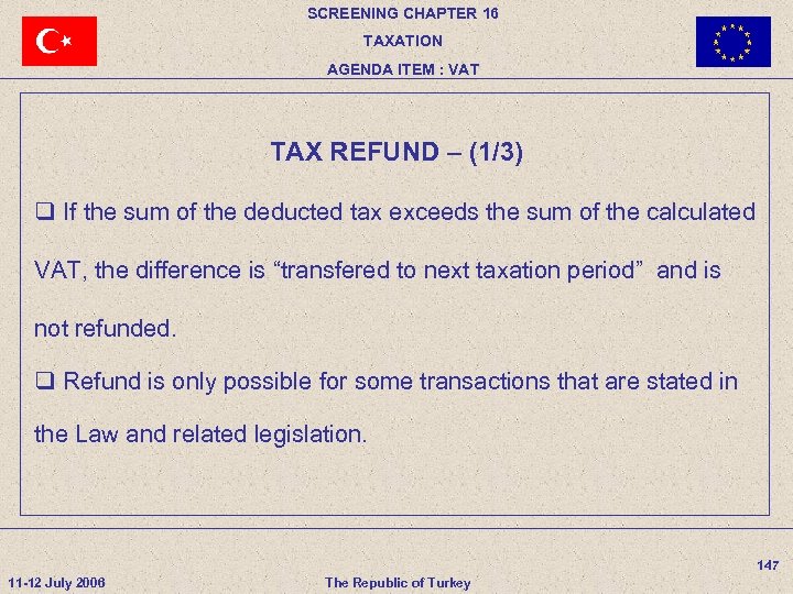 SCREENING CHAPTER 16 TAXATION AGENDA ITEM : VAT TAX REFUND – (1/3) q If