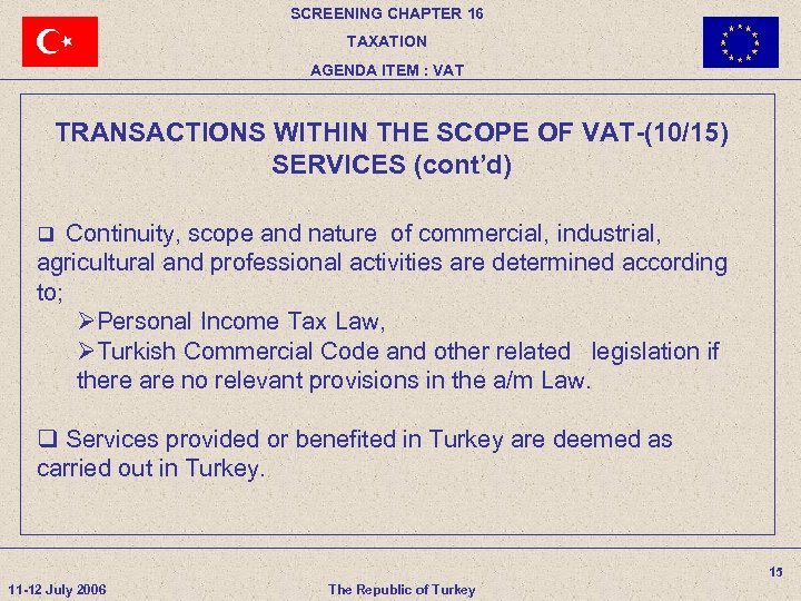 SCREENING CHAPTER 16 TAXATION AGENDA ITEM : VAT TRANSACTIONS WITHIN THE SCOPE OF VAT-(10/15)