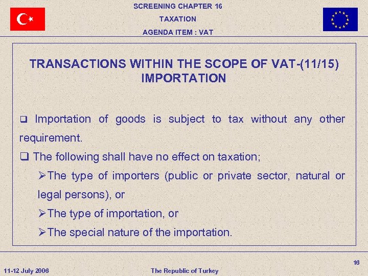 SCREENING CHAPTER 16 TAXATION AGENDA ITEM : VAT TRANSACTIONS WITHIN THE SCOPE OF VAT-(11/15)