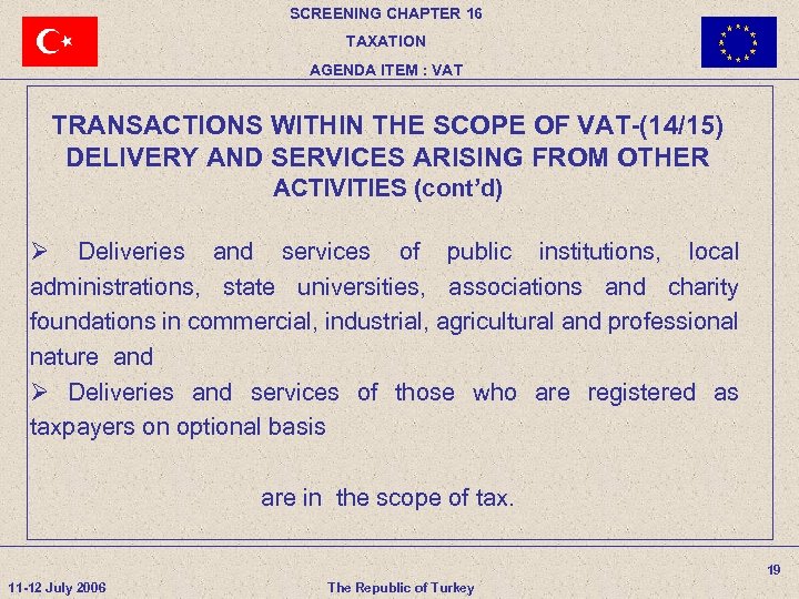 SCREENING CHAPTER 16 TAXATION AGENDA ITEM : VAT TRANSACTIONS WITHIN THE SCOPE OF VAT-(14/15)