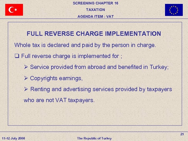 SCREENING CHAPTER 16 TAXATION AGENDA ITEM : VAT FULL REVERSE CHARGE IMPLEMENTATION Whole tax