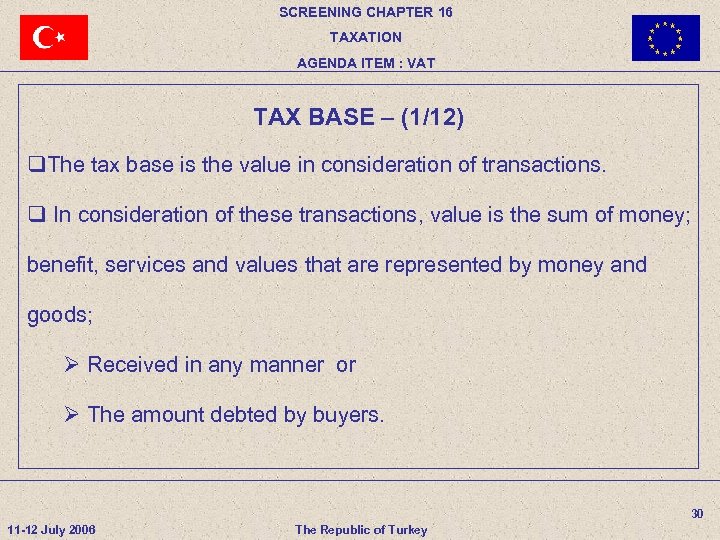 SCREENING CHAPTER 16 TAXATION AGENDA ITEM : VAT TAX BASE – (1/12) q. The