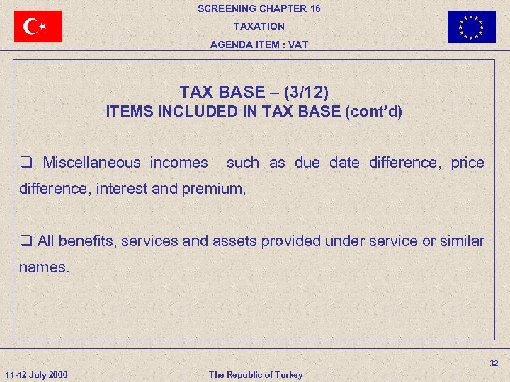 SCREENING CHAPTER 16 TAXATION AGENDA ITEM : VAT TAX BASE – (3/12) ITEMS INCLUDED