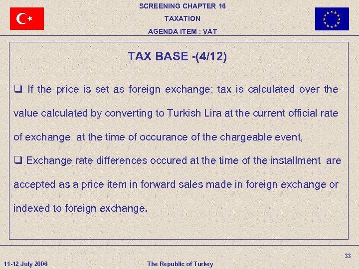 SCREENING CHAPTER 16 TAXATION AGENDA ITEM : VAT TAX BASE -(4/12) q If the