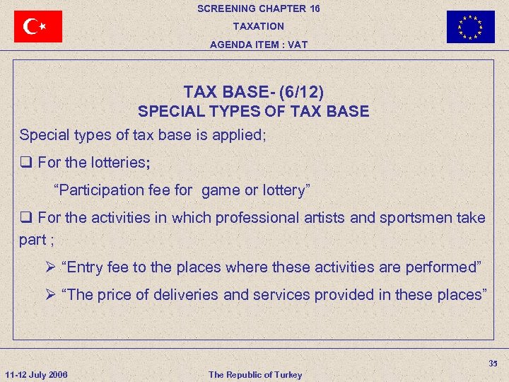SCREENING CHAPTER 16 TAXATION AGENDA ITEM : VAT TAX BASE- (6/12) SPECIAL TYPES OF