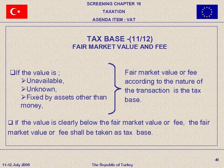 SCREENING CHAPTER 16 TAXATION AGENDA ITEM : VAT TAX BASE -(11/12) FAIR MARKET VALUE