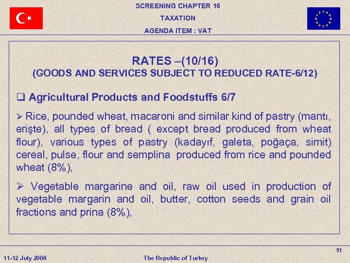 SCREENING CHAPTER 16 TAXATION AGENDA ITEM : VAT RATES –(10/16) (GOODS AND SERVICES SUBJECT