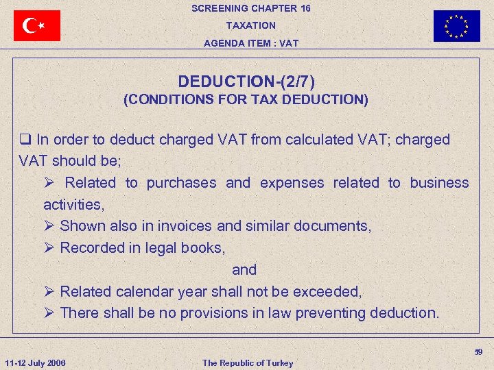 SCREENING CHAPTER 16 TAXATION AGENDA ITEM : VAT DEDUCTION-(2/7) (CONDITIONS FOR TAX DEDUCTION) q