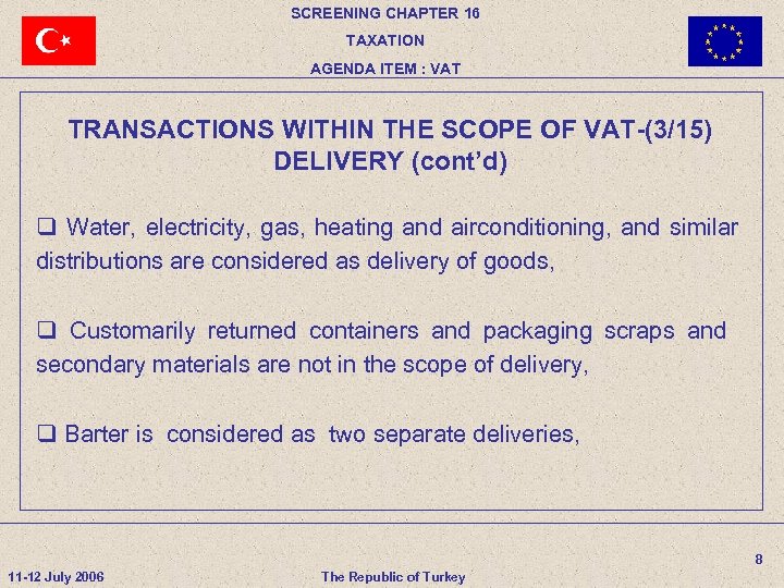 SCREENING CHAPTER 16 TAXATION AGENDA ITEM : VAT TRANSACTIONS WITHIN THE SCOPE OF VAT-(3/15)
