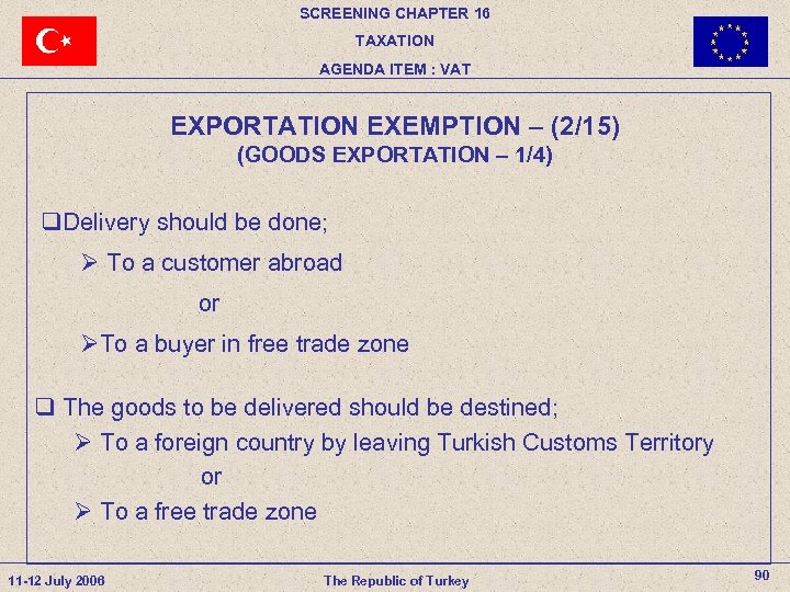 SCREENING CHAPTER 16 TAXATION AGENDA ITEM : VAT EXPORTATION EXEMPTION – (2/15) (GOODS EXPORTATION