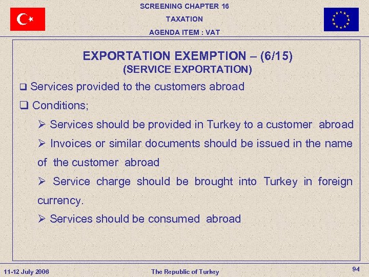 SCREENING CHAPTER 16 TAXATION AGENDA ITEM : VAT EXPORTATION EXEMPTION – (6/15) (SERVICE EXPORTATION)